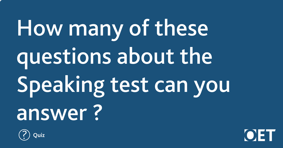 How much do you know about the Speaking test?