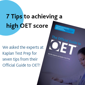 7 tips to achieving a high OET score with Kaplan!