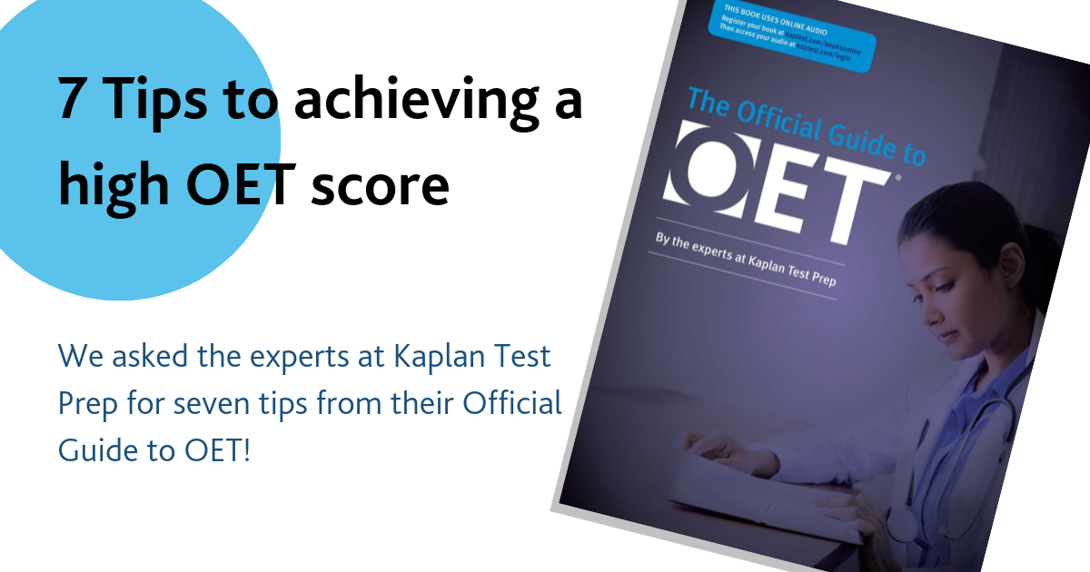 7 Tips To Achieving A High Oet Score With Kaplan Oet