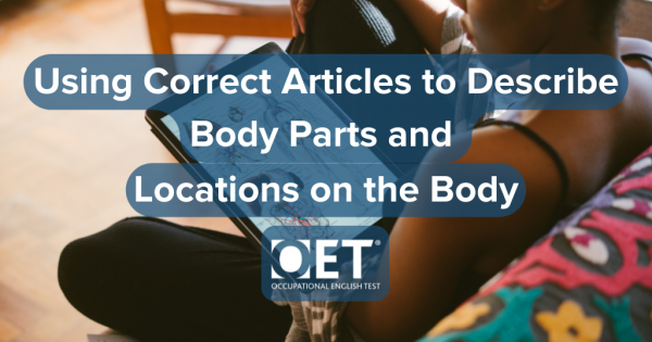 how-to-use-correct-articles-to-describe-body-parts